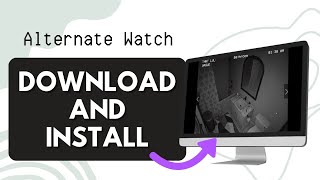 How To Download Alternate Watch On PC 2024 Full Guide [upl. by Valley]