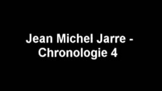 Jean Michel Jarre  Chronologie 4 [upl. by Domph]