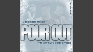 Pour Out feat CT PRIME amp Andrea Peyton [upl. by Nabi]