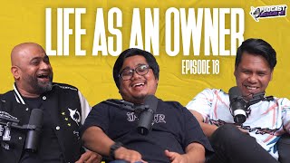 PODCAST LANGGAR JE  LIFE AS AN OWNER  EP18 [upl. by Uzzi]