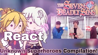 The Seven Deadly Sins React Unknown Superheroes Compilation IamMoBo GL2 [upl. by Aseneg]