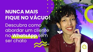 Como abordar cliente pelo WhatsApp DICAS  SCRIPT DE VENDAS [upl. by Hpeosj]