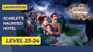 GameHouse Scarlet’s Haunted Hotel  Level 2324 [upl. by Cornel]