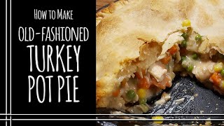 How to make Turkey Pot Pie [upl. by Veron36]