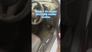 Where’s the VinChassis number location on Mazda2 VINEngine number location Mazda2 [upl. by Thetes357]