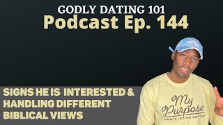 How to Tell if a Guy is Interested And More…  Godly Dating 101 Podcast [upl. by Revned]