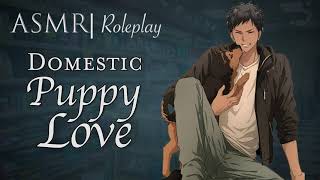 ASMR Roleplay  quotDomestic Puppy Lovequot Your Boyfriend has a Surprise M4F [upl. by Elwin177]