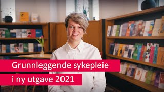 Grunnleggende sykepleie i ny utgave 2021 [upl. by Prader]