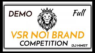 VSR BRAND NO1 Dj remix DEMO FULL COMPETITION trending demomitugeming1602 [upl. by Llerred]