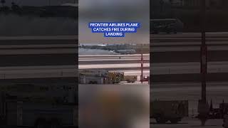 Frontier Airlines plane CATCHES FIRE during landing [upl. by Della887]