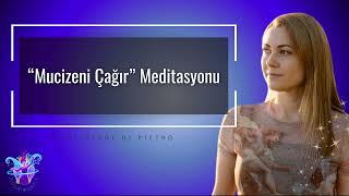 “Mucizeni Çağır” Meditasyonu [upl. by Llekcor200]