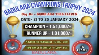 BADULARA CHAMPIONS TROPHY 2024  SEMI FINAL amp FINAL MATCH  DAY  5 [upl. by Renrag]