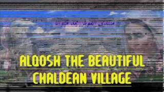 ALQOSH CHALDEAN Village By Juliana Jendo Chaldean Songs [upl. by Duggan]