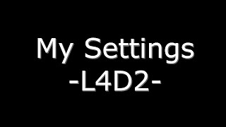 L4D2 My Settings Addons CFG And More [upl. by Mitchel]