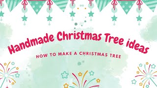 Collection of handmade Christmas Tree ideas  How to make a Christmas Tree [upl. by Llemej]