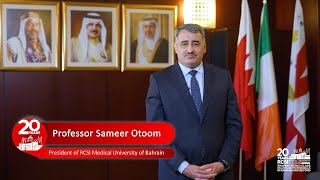 RCSI Bahrain 20th Anniversary  Message from Professor Sameer Otoom [upl. by Norbel]