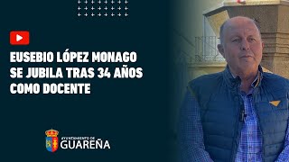 Eusebio López Monago se jubila tras 34 años como docente [upl. by Barrada]