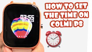 HOW TO SET THE TIME ON COLMI P8 SMARTWATCH  TUTORIAL  ENGLISH [upl. by Clovis]