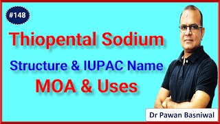 Thiopental Sodium  Structure IUPAC Name MOA amp Uses  Pharmaceutical Chemistry  Pharmacology [upl. by Nikoletta616]