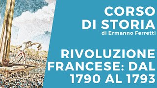 La Rivoluzione francese dal 1790 al 1793 [upl. by Bauer642]