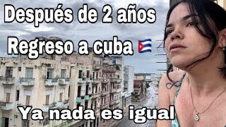 ASI FUÉ MI REGRESO A CUBA 🇨🇺 2 AÑOS FUERA Y TODO HA CAMBIADO  Grethel1441 [upl. by Job]