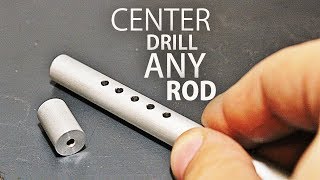 Simplest Way to Drill in the Center of ANY Rod [upl. by Adoh334]