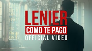 Lenier  Como Te Pago Official Video [upl. by Josey]