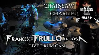 HELLION tribute to WASP  CHANSAW CHARLIE LIVE DRUM CAM [upl. by Eynobe]