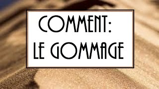 ➞ Comment  Le gommage [upl. by Cutter449]