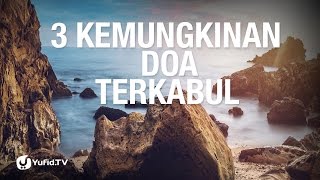 3 Kemungkinan Doa Terkabul [upl. by Fulmis]