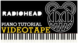 Radiohead  Videotape From The Basement Piano Tutorial Synthesia [upl. by Adnohsat403]