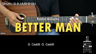 Better Man  Robbie Williams  EASY Guitar Tutorial with Chords  Guitar Lessons [upl. by Aneloj194]