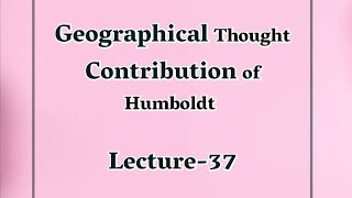 Contribution of Humboldt in Geography II Geographical Thought Human GeographyII UGC NET PGT UPHESC [upl. by Calmas726]