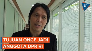 Once Mekel Buka bukaan Tujuan Jadi Anggota DPR [upl. by Aleron886]