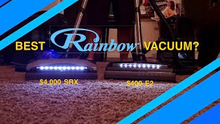 Best Rainbow Vacuum  4000 SRX vs 400 E2 Basic Comparison [upl. by Adniles416]