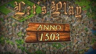 Lets Play Anno 1503 059 DeutschHD  Blickrichtung Aristokraten [upl. by Nonna]