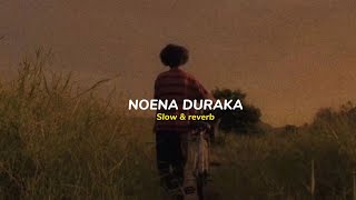 Noena duraka quotනොයෙනා දුරකquot  slowed  reverb [upl. by Jablon745]