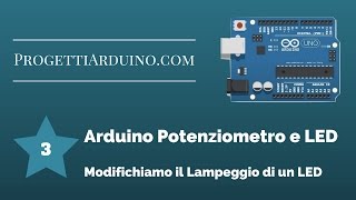 3 ARDUINO POTENZIOMETRO E LED [upl. by Pachton889]