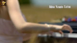 Adina Yasmin  Tattoo  Official Video [upl. by Anila]