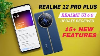 Unlocking New Features  Realme 12 Pro Plus Realme UI 60 Update Overview 🔥 [upl. by Krik]