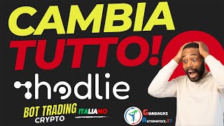 Hodlie Addio Bot Crypto  Cambia Tutto [upl. by Bonine]