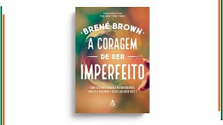 Audiolivro completo  A CORAGEM DE SER IMPERFEITO  Brené Brown Audiobook [upl. by Giliane]