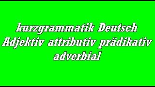 Das Adjektiv գերմաներեն հայերեն Das prädikative und das adverbiale Adjektiv [upl. by Fast548]