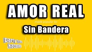 Sin Bandera  Amor Real Versión Karaoke [upl. by Ahsenot]