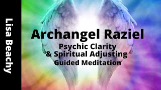 Archangel Raziel  Psychic Clarity amp Spiritual Adjusting Meditation Video [upl. by Horgan]