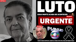 👉 MORRE CANTOR QUERIDO │ Faustão chega notícia ás pressas │ Alexandre Correa notícia chega [upl. by Gnak]