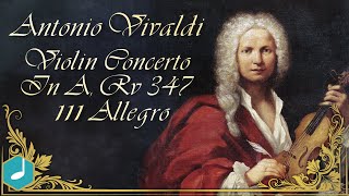 Antonio Vivaldi  Violin Concerto In A Rv 347  III Allegro [upl. by Odnamla837]