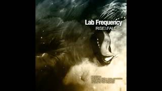 Lab Frequency  Rise amp Fall Full EP [upl. by Oicnaneb]