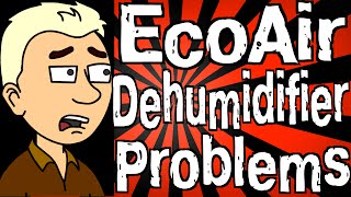 EcoAir Dehumidifier Problems [upl. by Gnoc]