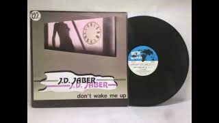 J D Jaber  Don t Wake Me Up Another Mix Italo Disco Mix 1986 [upl. by Eciralc726]